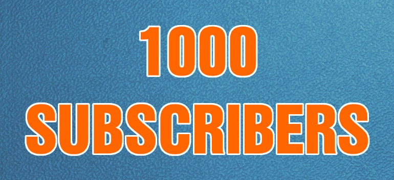 1000 subscribers on YouTube